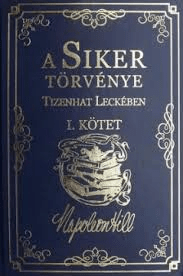 A siker törvénye tizenhat leckében I. kötet