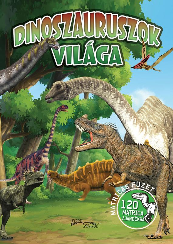 Dinoszauruszok világa 120 matricával