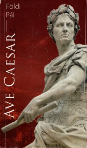 Ave Caesar