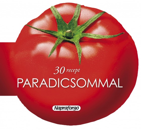 30 ​recept paradicsommal