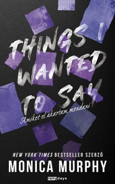 Things I Wanted to say - Amiket el akartam mondani 