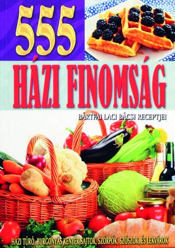 555 házi finomság