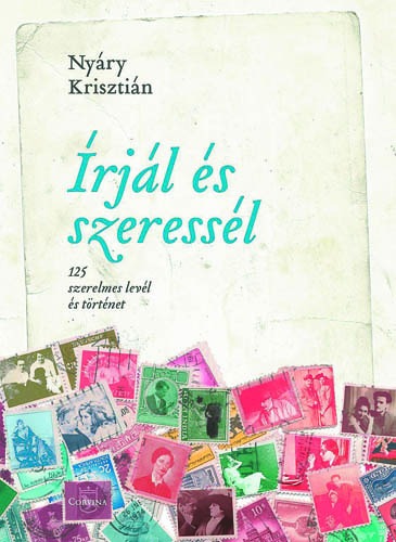 Írjál és szeressél 125 szerelmes levél és történet