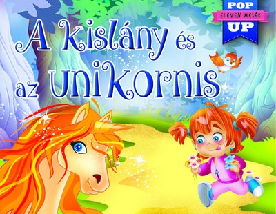 A kislány és az unikornis - Eleven mesék