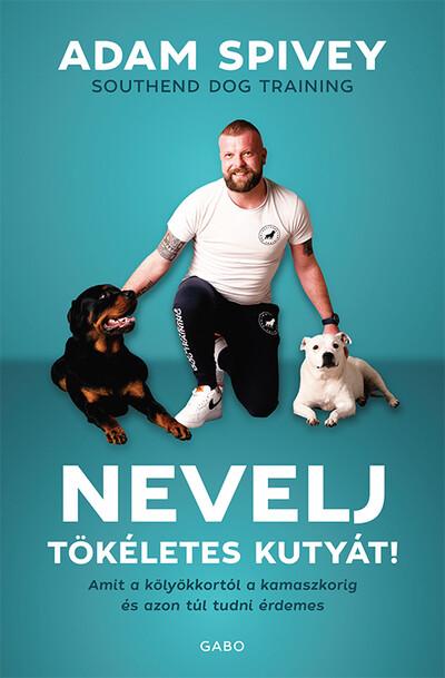 Nevelj tökéletes kutyát!