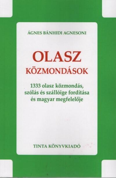 Olasz közmondások - 1333 olasz közmondás, szólás és szállóige fordítása és magyar megfelelője