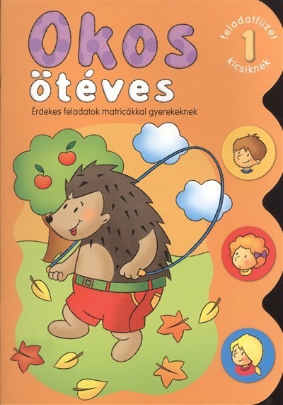 Okos ötéves 1. /Érdekes feladatok matricákkal gyerekeknek