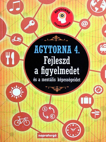 Agytorna 4. - Fejleszd a figyelmedet és a mentális képességeidet 