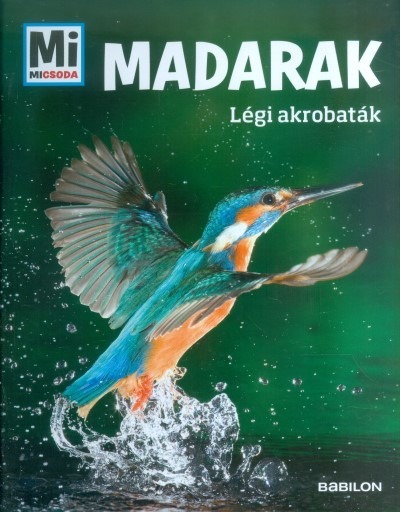 Madarak - Légi akrobaták /Mi Micsoda