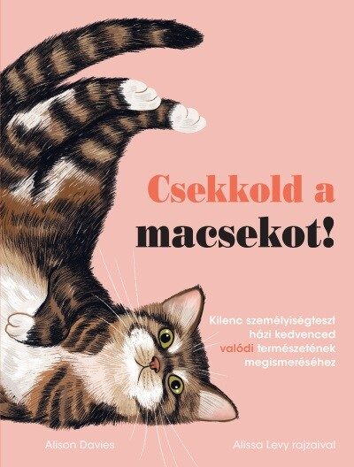 Csekkold a macsekot! - Kilenc személyiségteszt házi kedvenced valódi természetének megismeréséhez