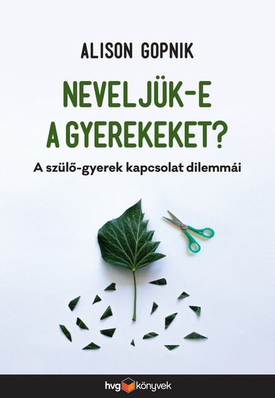 Neveljük-e a gyerekeket? - A szülő-gyerek kapcsolat dilemmái