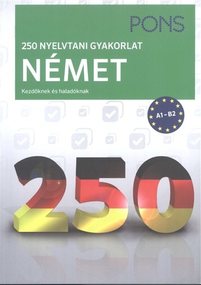 PONS 250 nyelvtani gyakorlat - Német