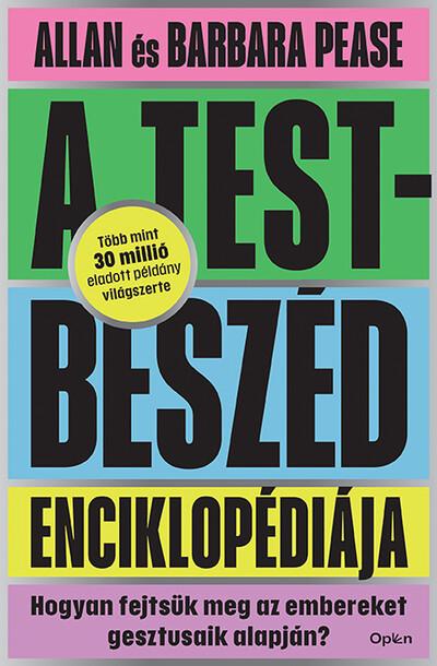 A testbeszéd enciklopédiája - Hogyan fejtsük meg az embereket gesztusaik alapján? (új kiadás)