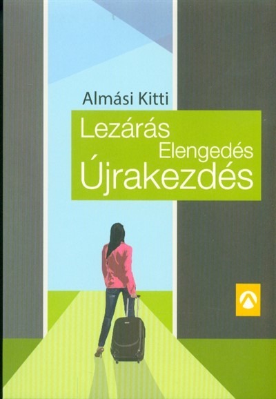 Lezárás, elengedés, újrakezdés