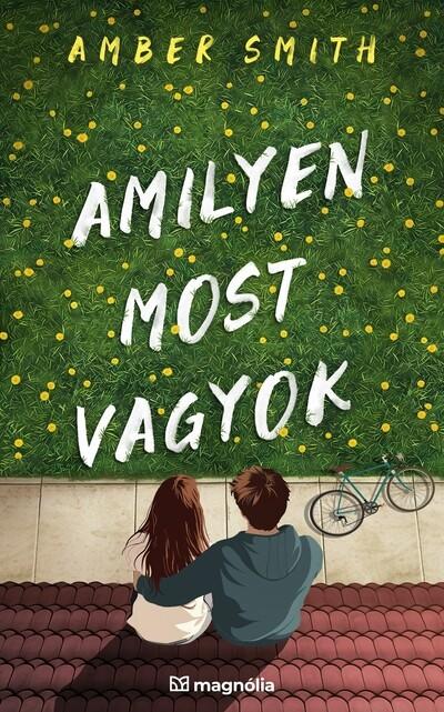 Amilyen most vagyok - Amilyen akkor voltam