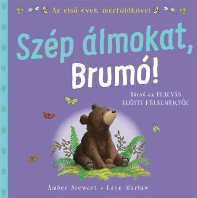 Szép álmokat, Brumó! - Az első évek mérföldkövei