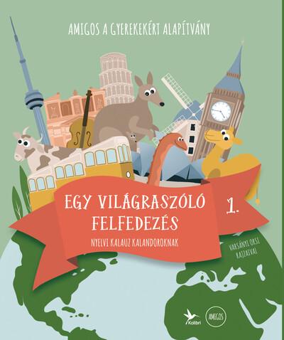 Amigos - Egy világra szóló felfedezés 1. - Nyelvi kalauz kalandoroknak