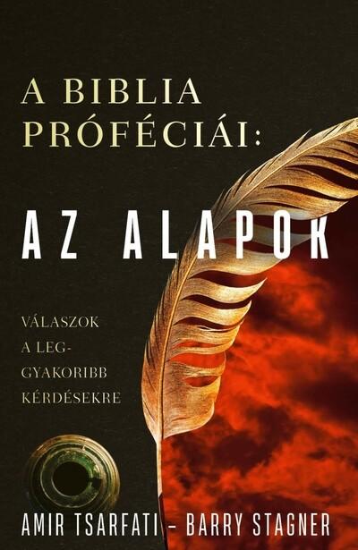 A Biblia próféciái: Az alapok - Válaszok a leggyakoribb kérdésekre