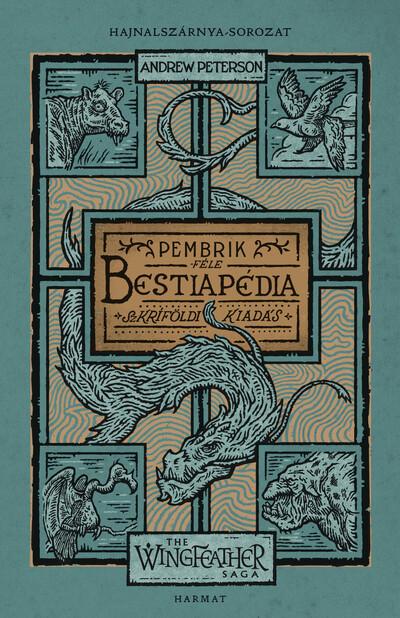 Bestiapédia - The Wingfeather Saga: Hajnalszárnya-sorozat kísérőkötet - Pembrik-féle szkríföldi kiadás