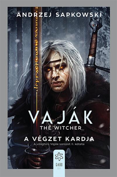 A végzet kardja - Vaják II. (új kiadás)