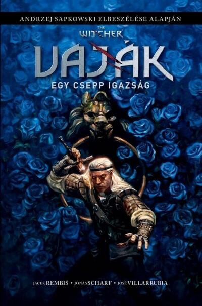 The Witcher - Vaják: Egy csepp igazság (képregény)