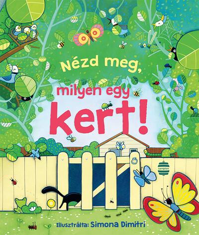 Nézd meg, milyen egy kert! - Nézd meg! (új kiadás)