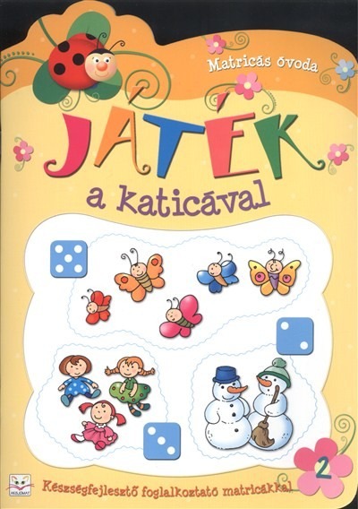 Játék a katicával 2. /Készségfejlesztő foglalkoztató matricákkal