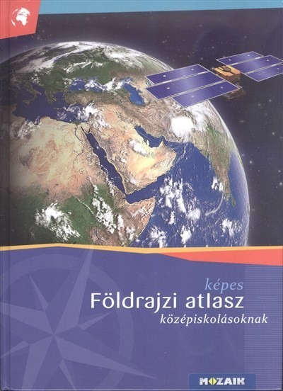 Képes földrajzi atlasz középiskolásoknak