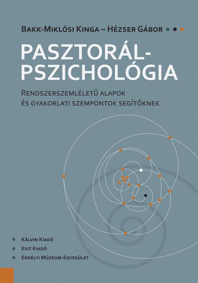 Pasztorálpszichológia - Rendszerszemléletű alapok és gyakorlati szempontok segítőknek