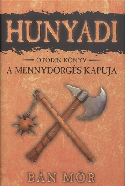 Hunyadi 5. - A mennydörgés kapuja