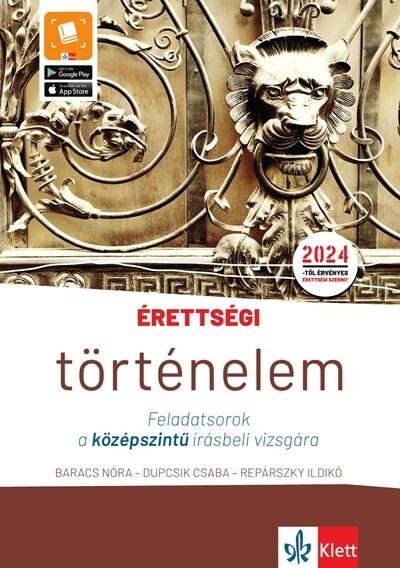 Érettségi - Történelem - Feladatsorok a középszintű írásbeli vizsgára - A 2024-től érvényes középszintű történelem érettségire f