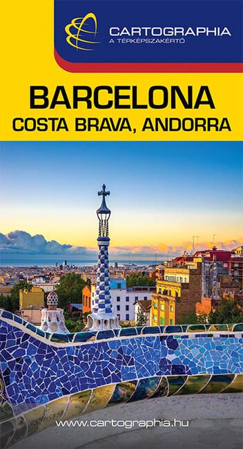 Barcelona, Costa Brava, Andorra útikönyv 2023