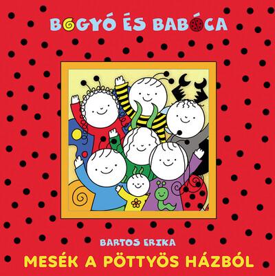 Bogyó és Babóca - Mesék a Pöttyös házból (új kiadás)