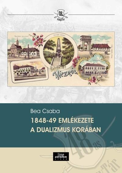 1848-49 emlékezete a dualizmus korában - 48-as Könyvtár