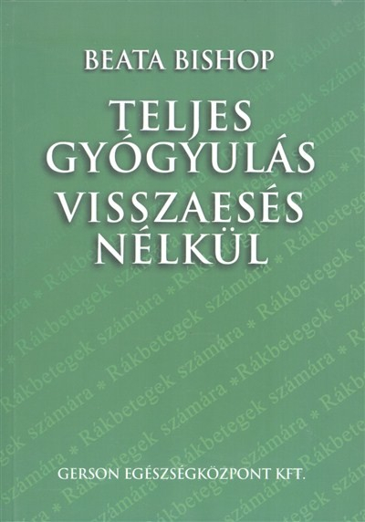 Teljes gyógyulás visszaesés nélkül