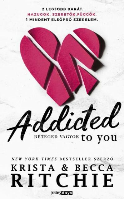 Addicted to you - Beteged vagyok