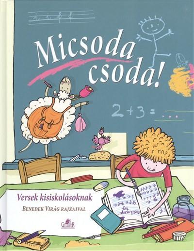 Micsoda csoda! /Versek kisiskolásoknak