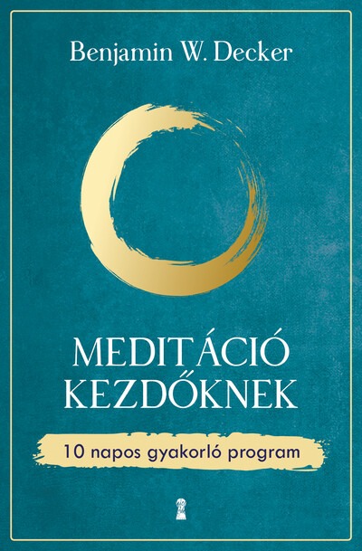 Meditáció kezdőknek - 10 napos gyakorló program