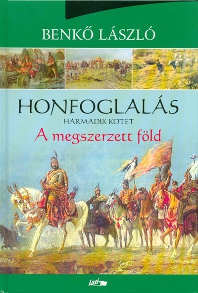 Honfoglalás 3. /A megszerzett föld