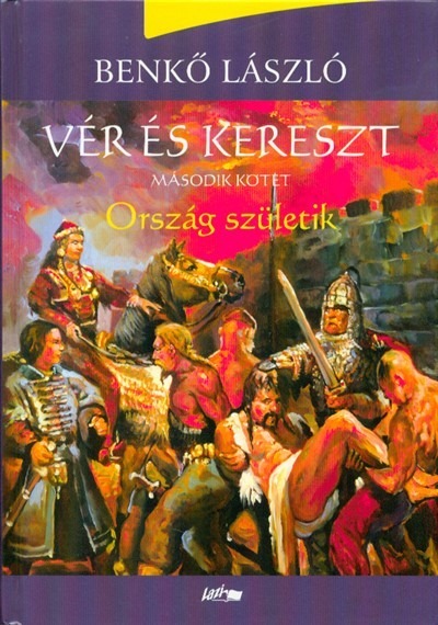 Ország születik /Vér és kereszt 2.