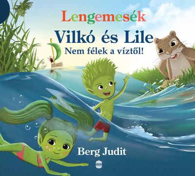 Lengemesék - Vilkó és Lile - Nem félek a víztől! - Lenge mini