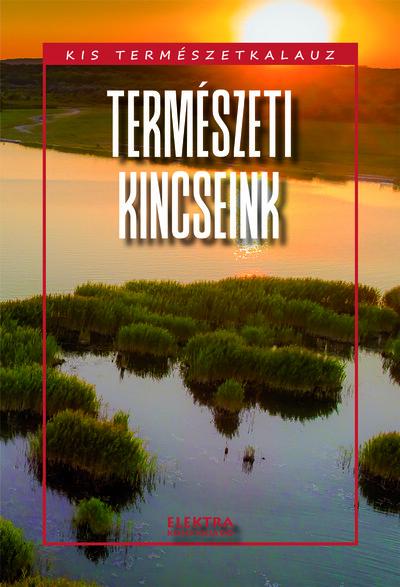 Természeti kincseink - Kis természetkalauz