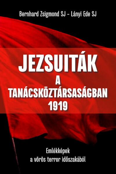 Jezsuiták a Tanácsköztársaságban - 1919