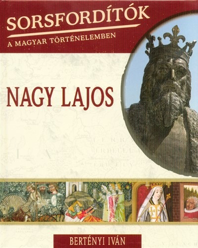 Nagy Lajos /Sorsfordítók 9.