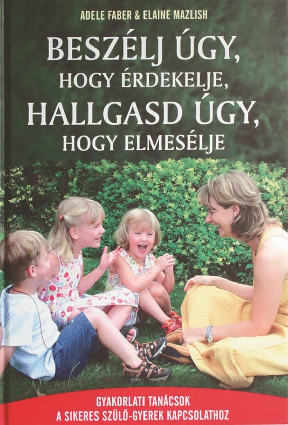 Beszélj úgy, hogy érdekelje, hallgasd úgy, hogy elmesélje