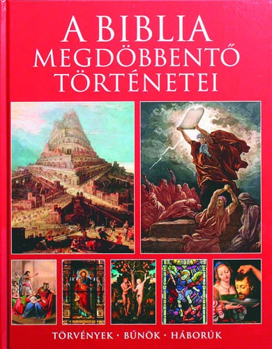 A Biblia megdöbbentő történetei