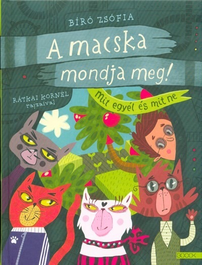 A macska mondja meg! - Mit egyél és mit ne