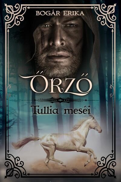 Őrző - Tullia meséi