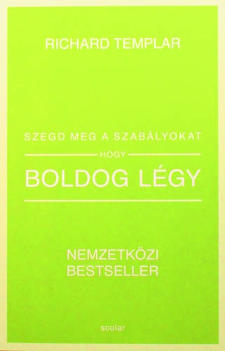 Szegd meg a szabályokat, hogy boldog légy