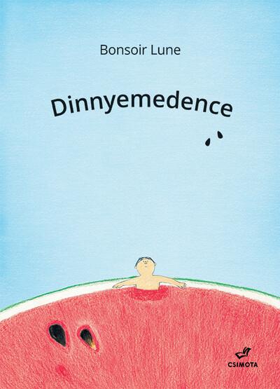 Dinnyemedence